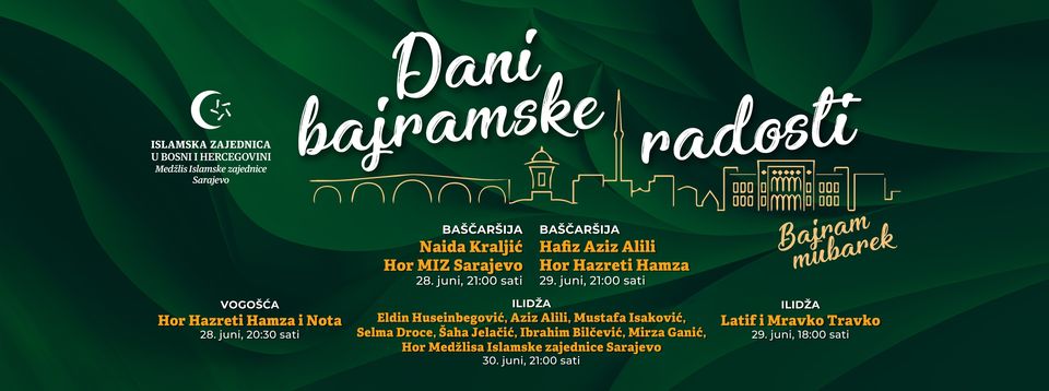 Dani Bajramske radosti” od 28. do 30. juna na Baščaršiji, Ilidži i Vogošći